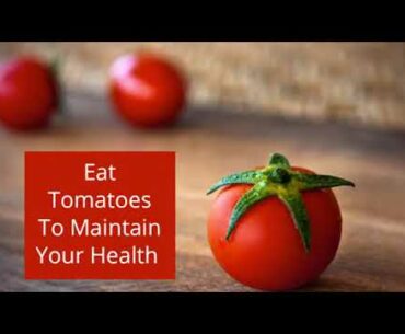 Tomatoes Nutrition Facts and Health Benefits