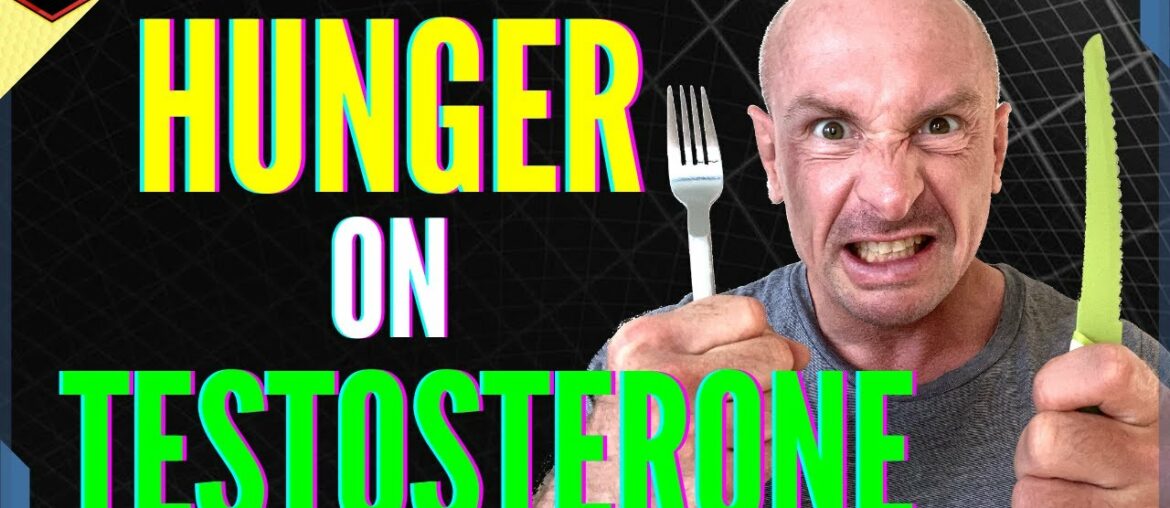 Will Testosterone Make Me Hungry?