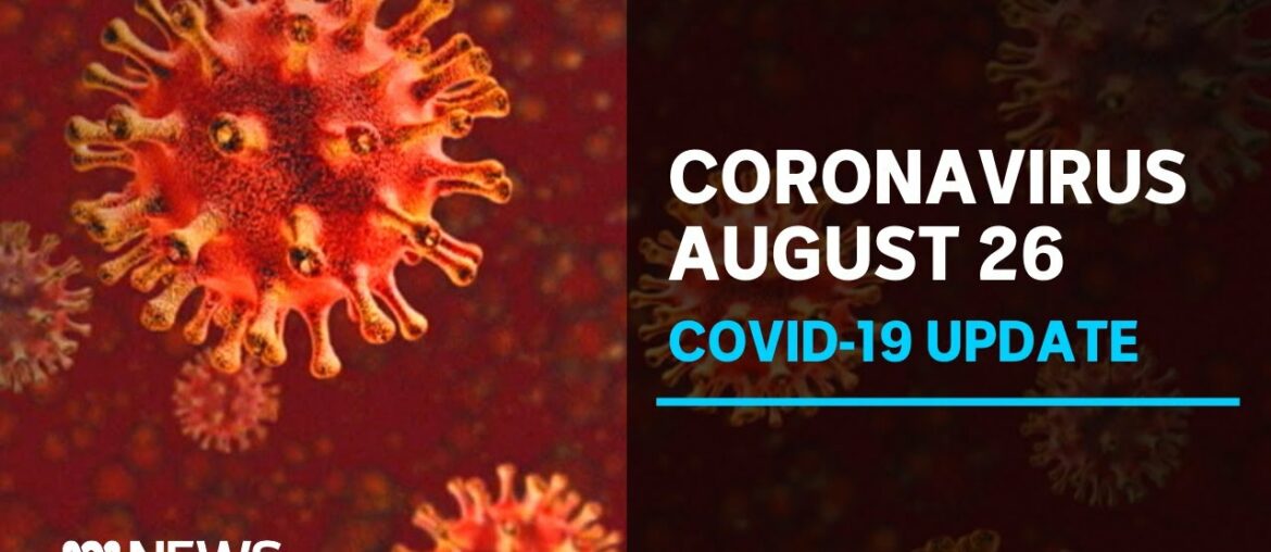 Coronavirus update Aug 26: Victoria records 149 new coronavirus cases and 24 deaths | ABC News