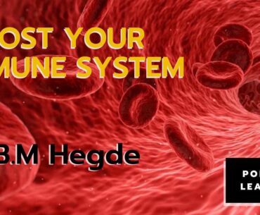 Immunity power | Immune System | Dr.B.M. Hegde