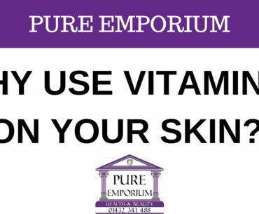Why Use Vitamin A On Your Skin? Environ Skincare by Amy at Pure Emporium Beauty Salon Hereford