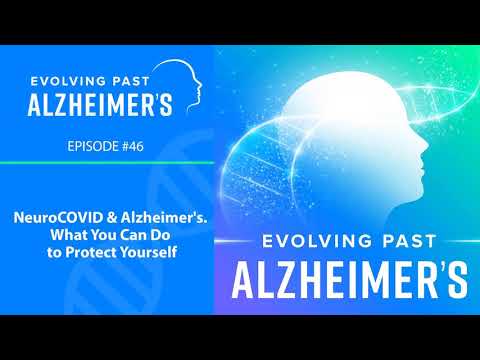 NeuroCOVID & Alzheimer's. What You Can Do To Protect Yourself