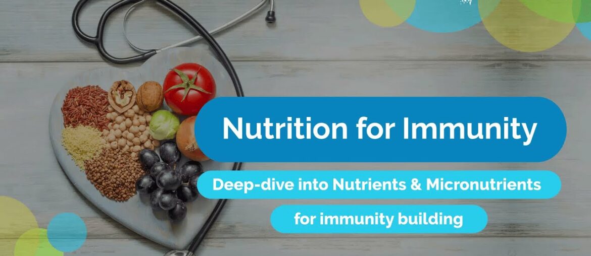 Deep-dive into Nutrients & Micro-nutrients for Immunity Building | Wellness Wednesdays