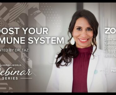 ASW Webinar Series - "Boost Your Immune System" presented by Dr. Taz