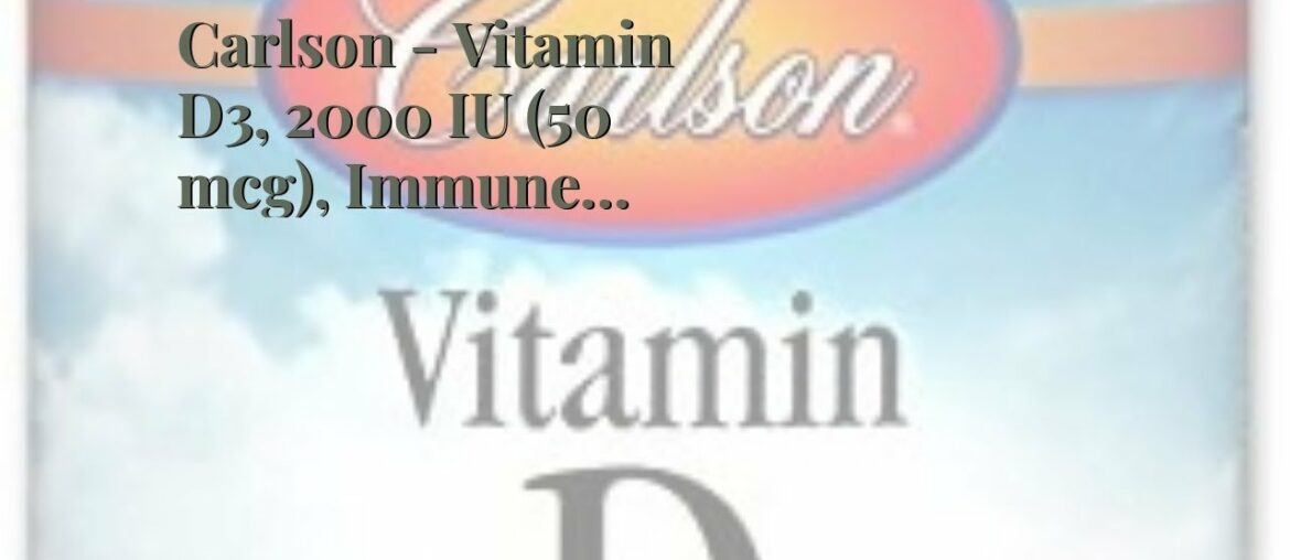 Carlson - Vitamin D3, 2000 IU (50 mcg), Immune Support, Bone Health, Muscle Health, Cholecalcif...