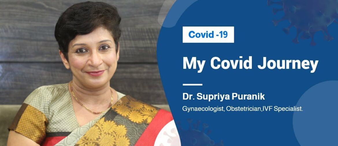 My Covid Journey | Doctors Experience with Corona | Dr. Supriya Puranik, Pune