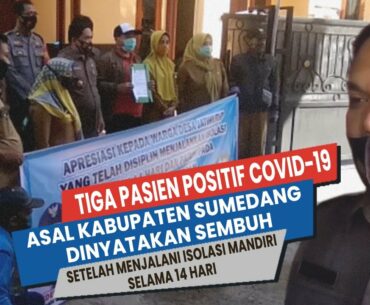 Tiga pasien positif Covid 19 asal kabupaten sumedang dinyatakan sembuh