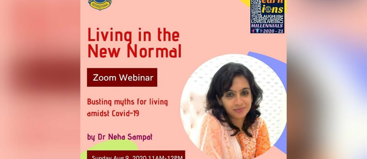 Living In The New Normal - Busting Myths For Living amidst Covid-19 By Dr.Neha Sampat