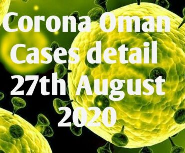 Muscat Coronavirus cases 27th August | shafiqanjumchannel