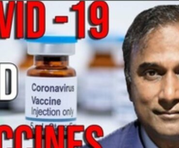 Covid-19 and Vaccines with Dr. Shiva Ayyadurai