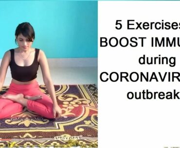 Yoga Exercises to Boost Immunity during Coronavirus outbreak at home, Lockdown, Quarantine workouts