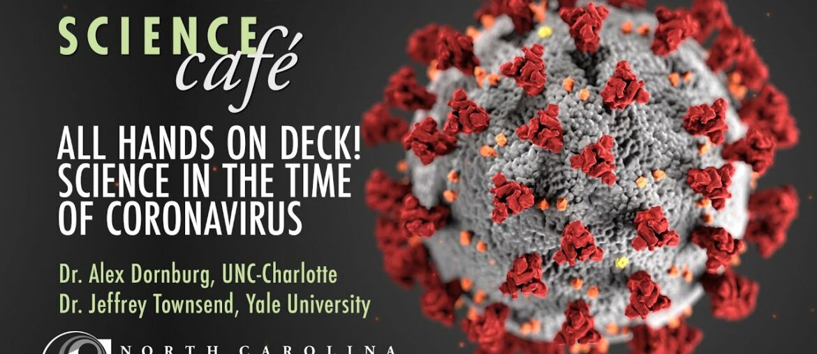 Virtual Science Cafe: Science in the Time of Coronavirus