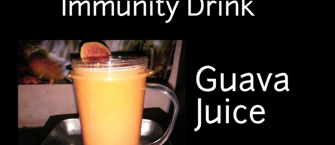 Immunity Health Juice | Guava Juice | Amrood Juice by Brunda Vas