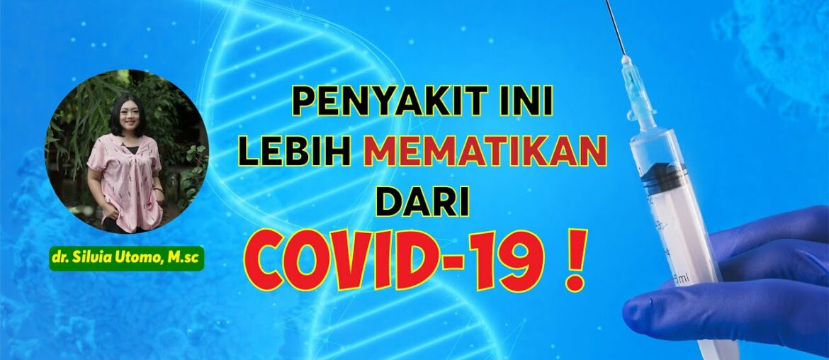 DOKTER 24 - Penyakit yang LEBIH MEMATIKAN dari COVID-19!