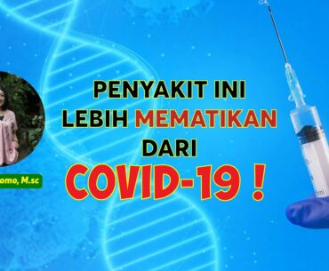 DOKTER 24 - Penyakit yang LEBIH MEMATIKAN dari COVID-19!