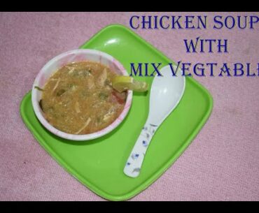 Healthy Testy Chicken Soup With Mix Vegetable //Eat this recipe to get avoid of Corona Virus