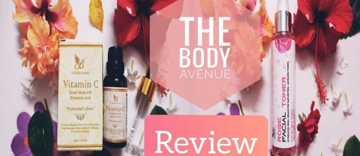 The Body Avenue Vitamin C Serum & Rose Facial Toner Review |Skincare With The Body Avenue|beautyvlog