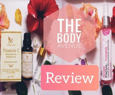 The Body Avenue Vitamin C Serum & Rose Facial Toner Review |Skincare With The Body Avenue|beautyvlog