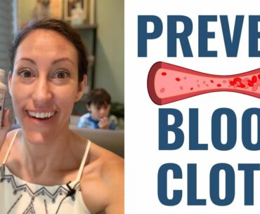 COVID News:  How to Prevent Blood Clots Naturally with Diet & Supplementation