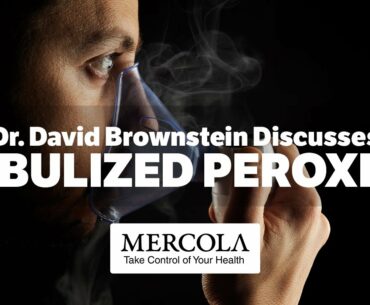 Nebulized Peroxide- Interview with Dr. David Brownstein