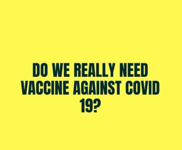 Warning - Do not take the COVID-19 Vaccine|Do we really need vaccine against COVID-19|Dr.BRC