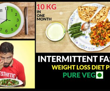 Intermittent fasting LOSE 10 KG IN ONE MONTH | VEG DIET PLAN | 16:8 FAT LOSS |