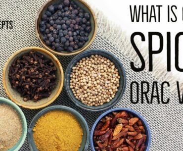 What is ORAC ? Why spices are important for our Life? Some Spices ORAC Value listed