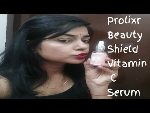 Prolixr Beauty shield vitamin C Serum | Tried n Tested review  |