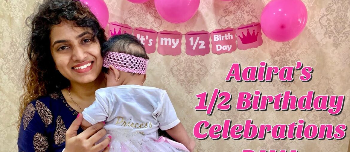 Aaira's  Half Birthday Celebrations | Day In My Life | Sameera Sherief