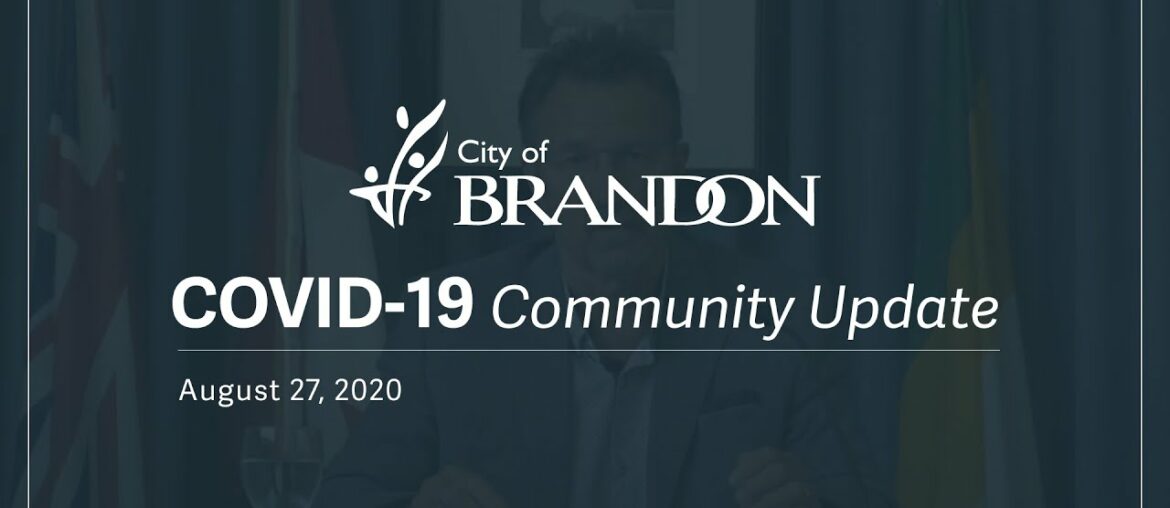 August 27, 2020 - City of Brandon COVID-19 Community Update