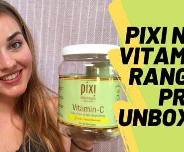 PIXI NEW Vitamin C Skincare line - PR Unboxing