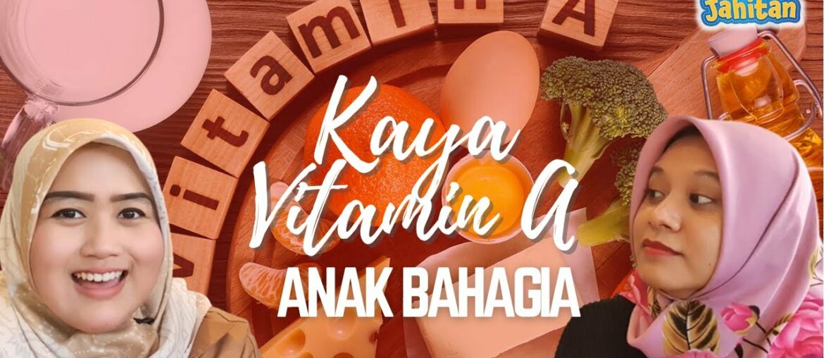 Obras Jahitan vol. 8: Kaya Vitamin A, Anak Bahagia