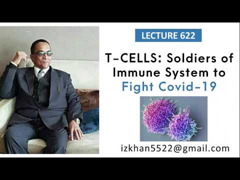 Lecture 622:  T-CELLS: SOLDIERS OF IMMUNE SYSTEM TO FIGHT COVID-19