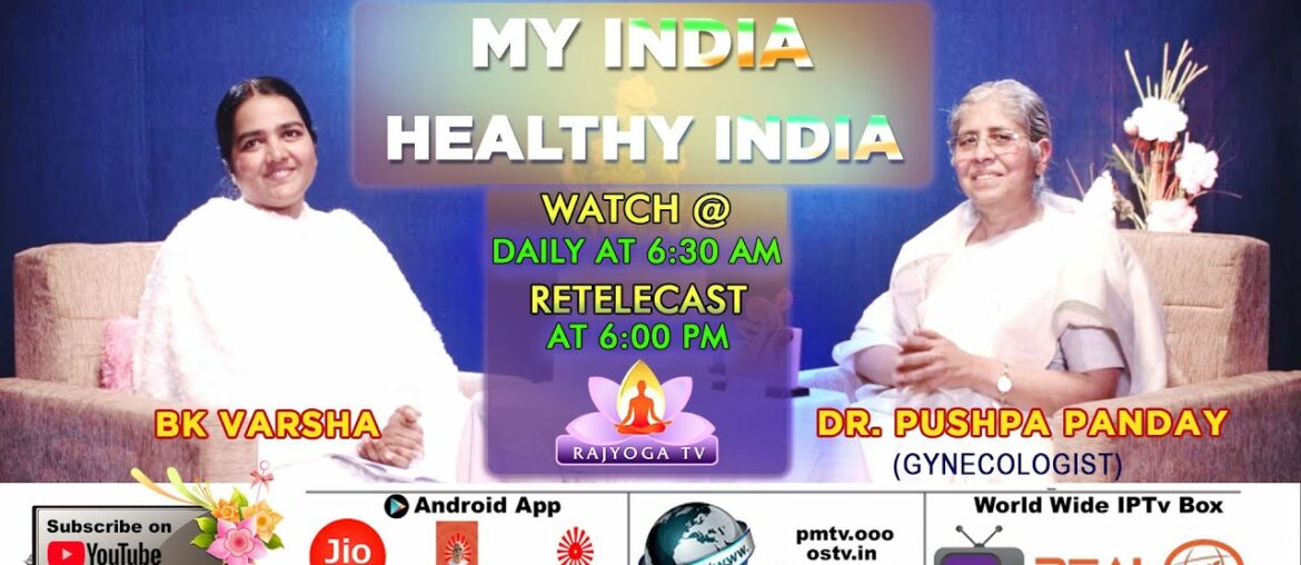 EP-9 My India Healthy India Wellness of women By Dr. Pushpa Pandey