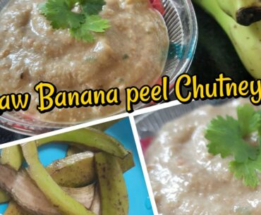 Raw banana peel Chutney || Zero waste Cooking  || Rich in nutrition || Super Easy and Quick