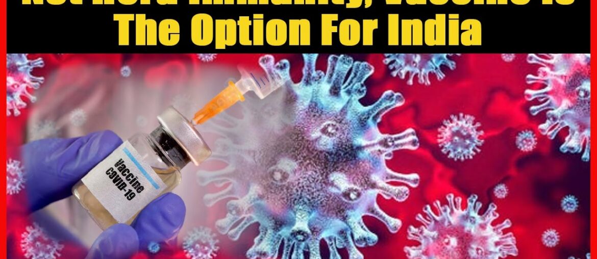 COVID-19 Herd Immunity is Not An Option For India Says Ministry Of Health