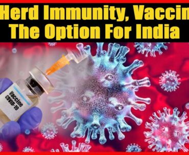 COVID-19 Herd Immunity is Not An Option For India Says Ministry Of Health