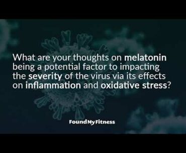 The role of melatonin in viral illness | Rhonda Patrick