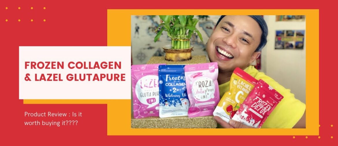 Froza Gluta Pure ,Frozen Detox, Frozen Collagen,Lachel Vitamin C, Lazel Gluta Pure Product Review