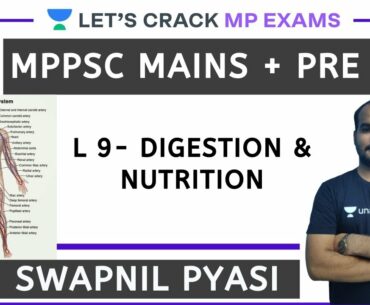 L 9 - Digestion & Nutrition | Life Science/Biology l MPPSC 2020/2021 l Swapnil Pyasi