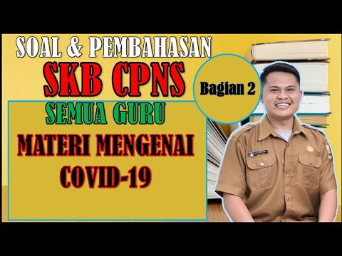 SOAL SKB PEDAGOGIK CPNS 2020 Tentang COVID-19 untuk Semua Profesi Guru I bagian 2