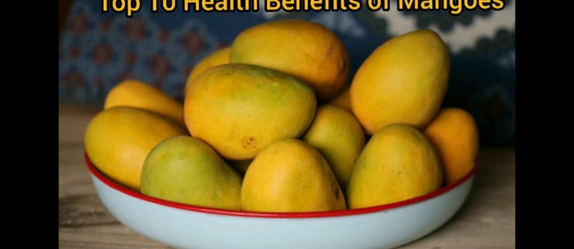 Top 10 Health Benefits of Mangoes l Health Tips| Wellness |Fruit | Nutrition | Twin Souls2.0