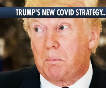 Trump's New COVID Strategy...Herd Immunity