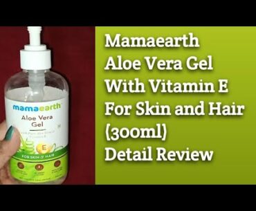 Mamaearth Aloe Vera Gel With Vitamin E For Skin and Hair#REVIEW#HUSTLE OF SHINE