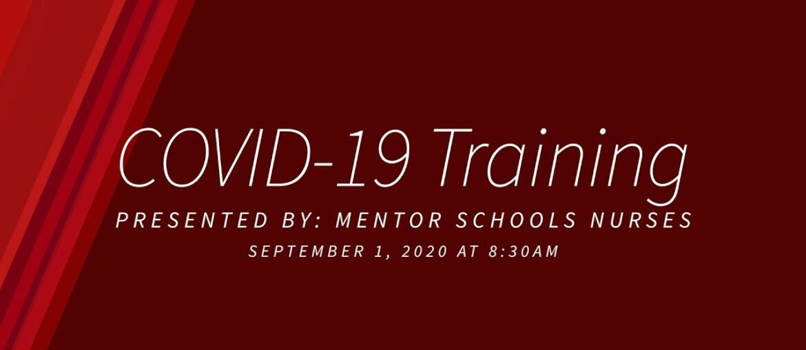 Covid-19 Training - Presented by Mentor Schools Nurses