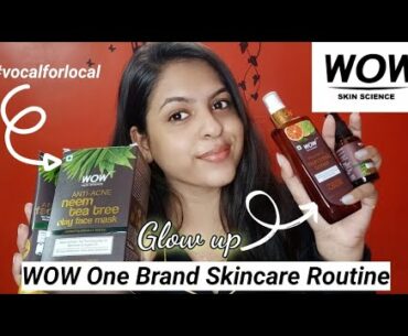 WOW SKIN SCIENCE ONE BRAND SKINCARE ROUTINE || Vishakha Pal