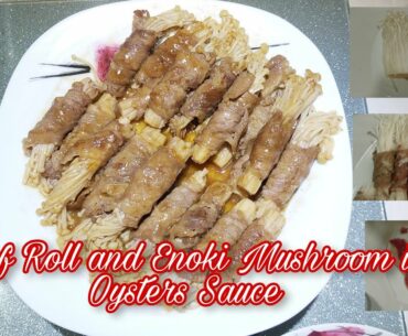 BEFF ROLL AND ENOKI MUSHROOM IN OYSTERS SAUCE and  LEMON JUICE | own version | jhen frago