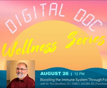 Digital Doc Wellness Series Webinar | Boosting the Immune System Through Food