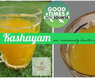 Kashyam | A healthy traditional Ayurvedic drink | Immunity booster drink | Good times with soumya