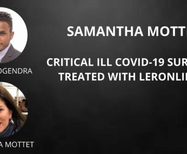 Interview with Samantha Mottet- recovered Critically Ill COVID-19 patient Treated with Leronlimab